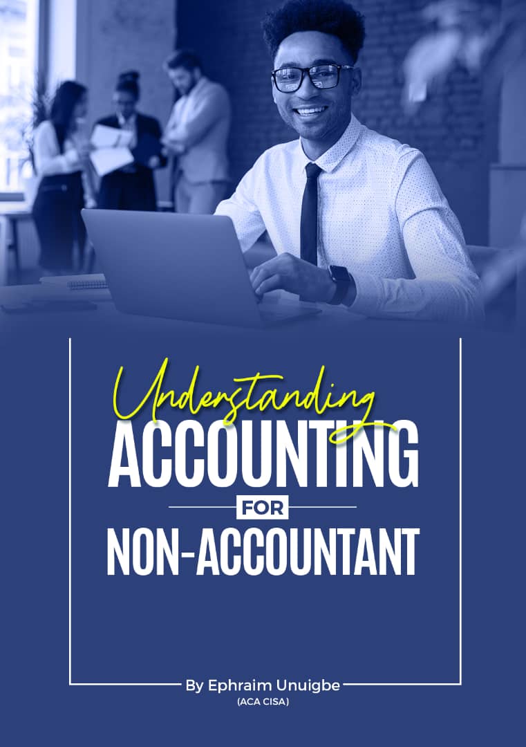 Ephraim Unuigbe Understanding Accounting for the Non-Accountant book cover — Business (Career Professional Series, financial literacy)