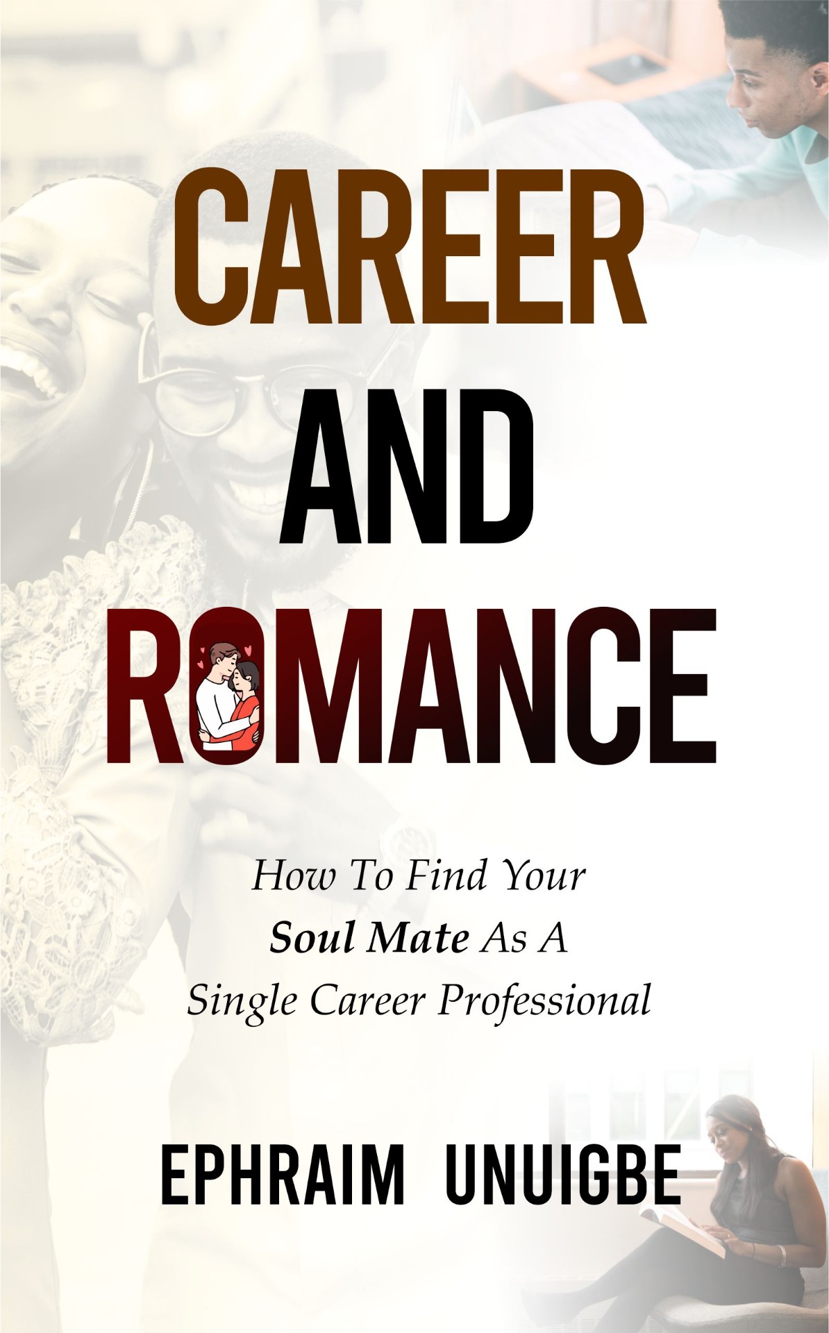 Ephraim Unuigbe Career & Romance book cover — Career (Career Professional Series, financial literacy)